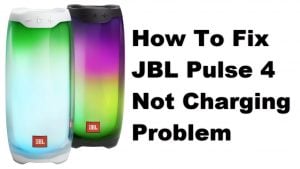 How To Fix JBL Pulse 4 Not Charging Problem