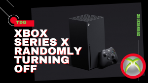 How To Fix Xbox Series X Randomly Turning Off Problem