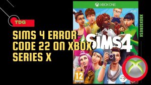 How To Fix Sims  4 Error Code 22 On Xbox Series X