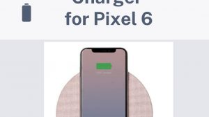 11 Best Wireless Charger for Pixel 6 in 2022