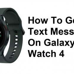 How To Get Text Messages On Galaxy Watch 4