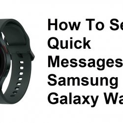 How To Set Up Quick Messages on Samsung Galaxy Watch 4