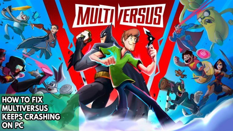 How To Fix MultiVersus Keeps Crashing On PC