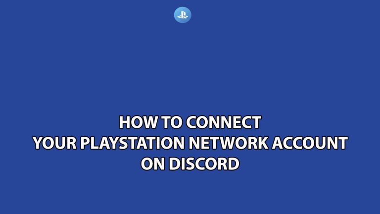 How To Connect Your PlayStation Network Account To Discord