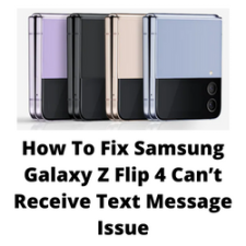 How To Fix Samsung Galaxy Z Flip 4 Can’t Receive Text Message Issue